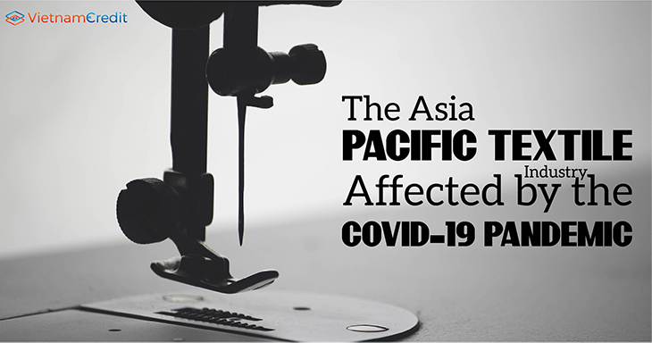 The Asia - Pacific textile industry affected by the Covid-19 pandemic